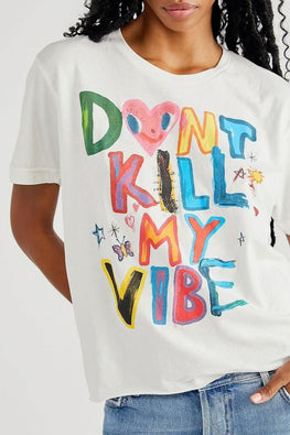 Unisex Short Sleeve T-Shirt: Don't Kill My Vibe
