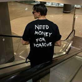 Short Sleeve T-Shirt: neeed money for porche