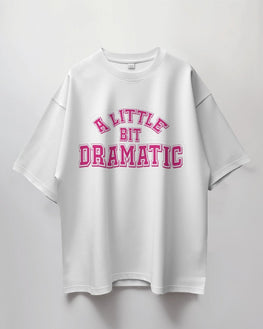 Feminine Short Sleeve T-Shirt: A Little Bit Dramatic