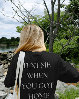 Unisex Short Sleeve T-Shirt: Text Me When You Got Home