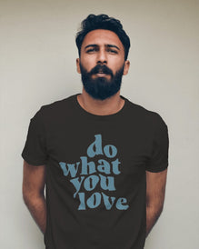 Unisex Short Sleeve T-Shirt: Do What You Love